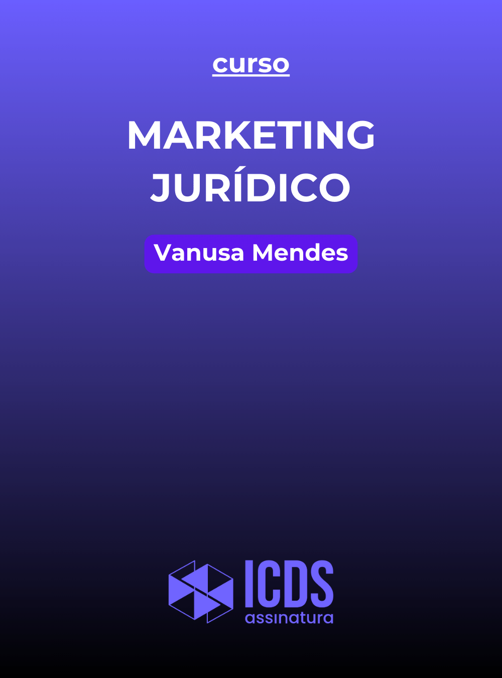 cursos_de_direito_previdenciario_plano_de_assinatura_icds_marketing_juridico_vanusa_mendes